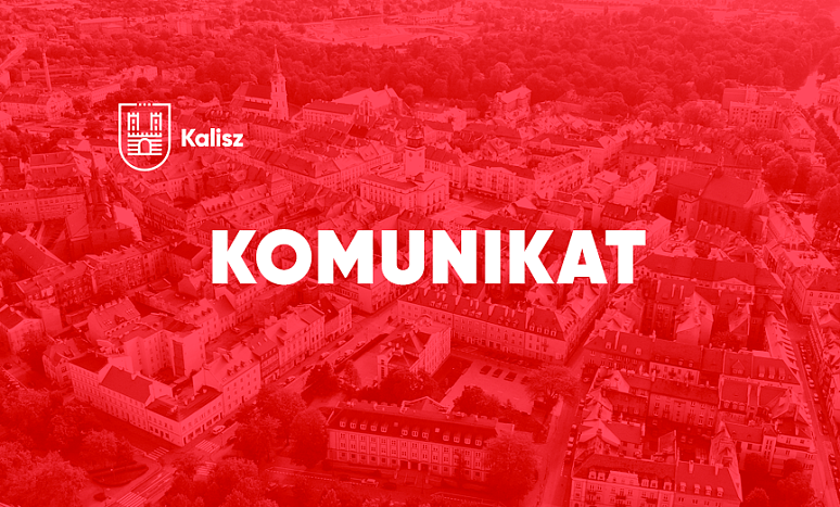 czerwone tło, po lewej stronie białe logo Kalisza, poniżej napis komunikat