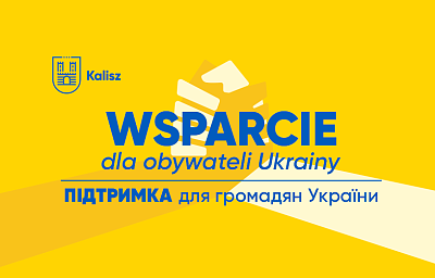 Granatowy napis "Wsparcie dla obywateli Ukrainy" w języku polkim i ukraińskim na żółtym tle.  W lewym górnym rogu widnieje logo Kalisza.